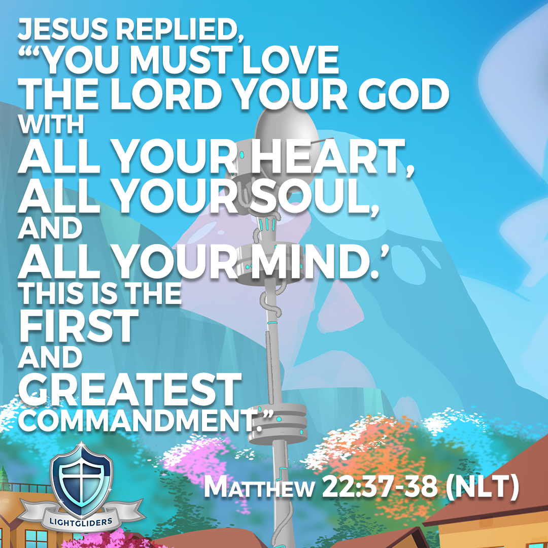 Lightglider Gazette - Matthew 22:37-39